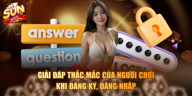 Câu Hỏi Thường Gặp Và Giải Đáp Chi Tiết Nhất Từ Sunwin Giải đáp thắc mắc của người chơi khi đăng ký, đăng nhập